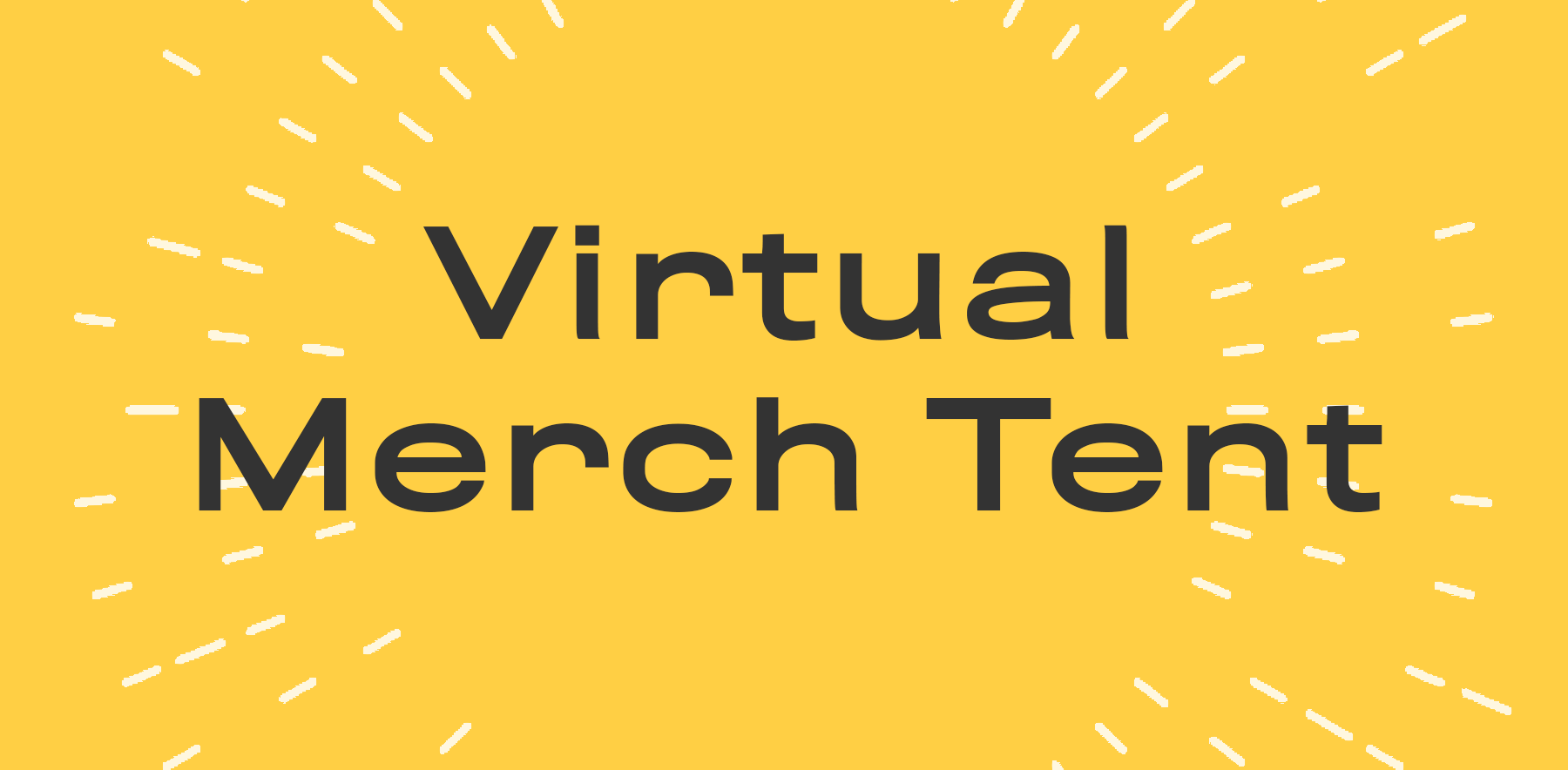 Virtual Merch Tent
