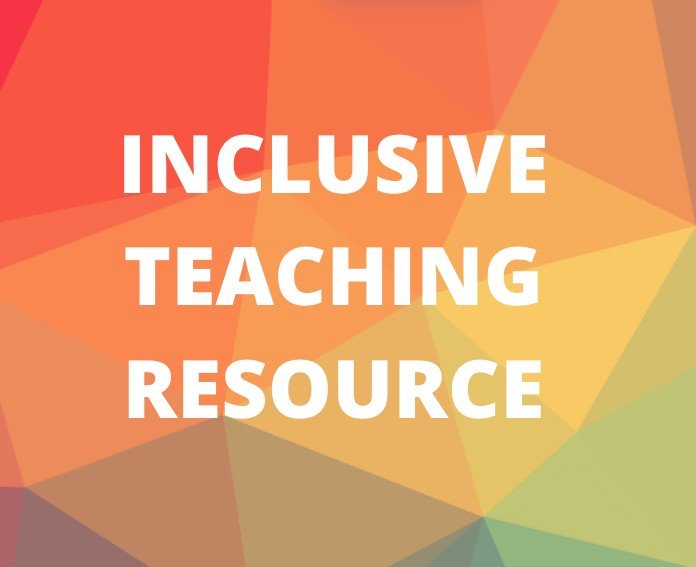 rainbow colors in a geometric pattern with the words "Inclusive Teaching Resource" in white text 