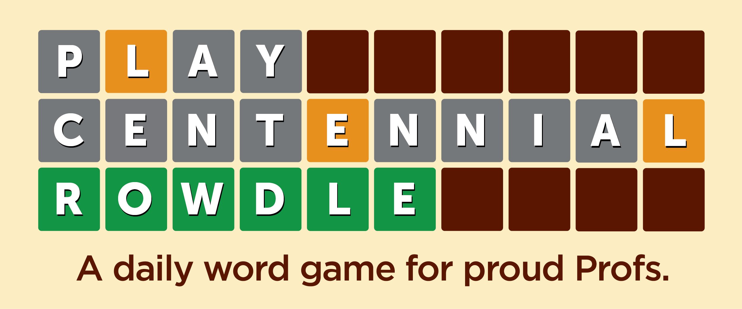 Play Centennial Rowdle: A Daily Word Game for Proud Profs.