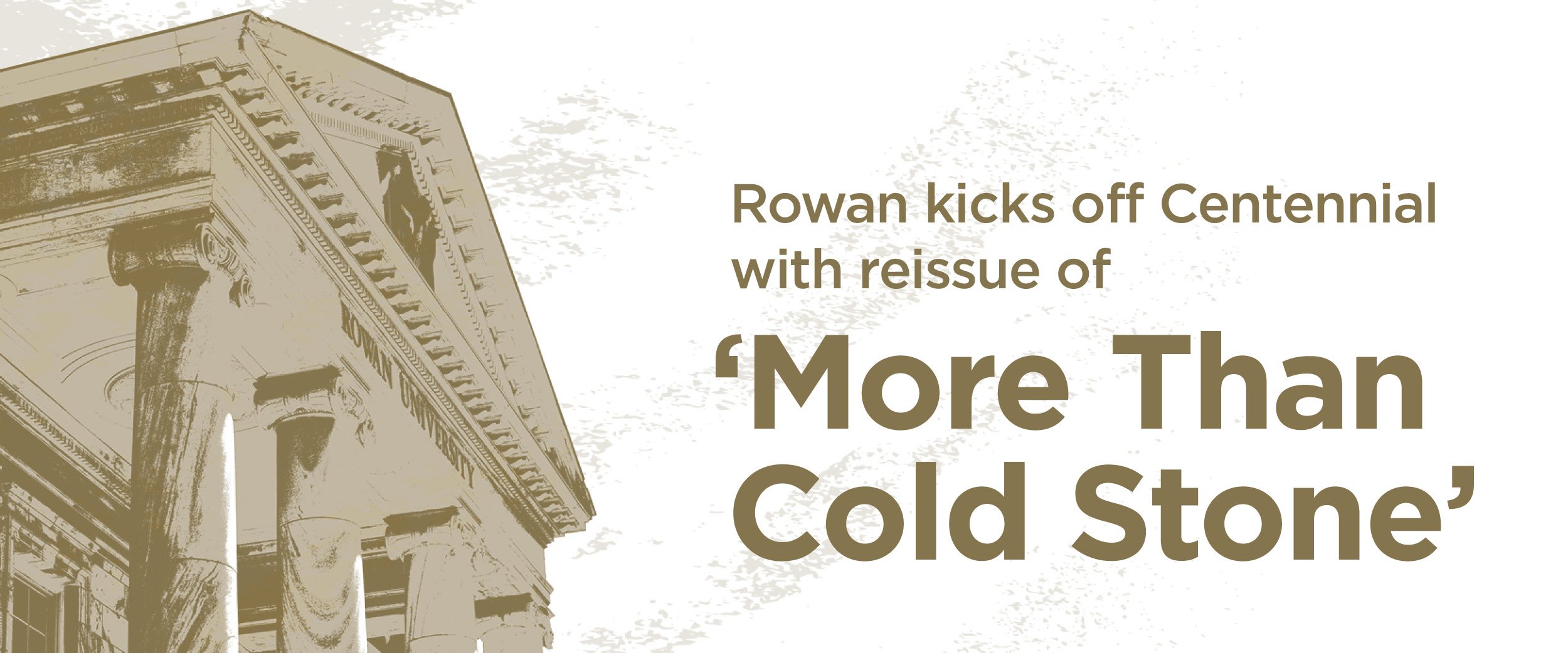 Rowan kicks off Centennial with reissue of ‘More Than Cold Stone’ 