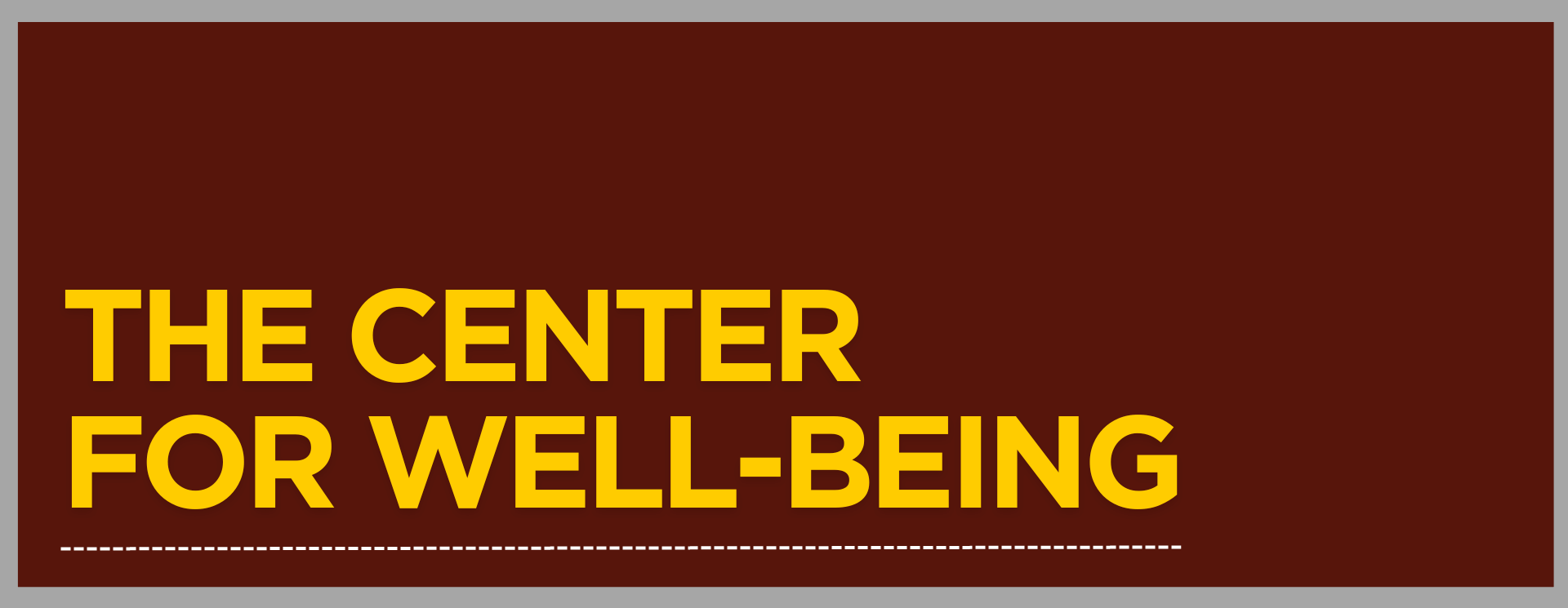 banner that says center for well-being