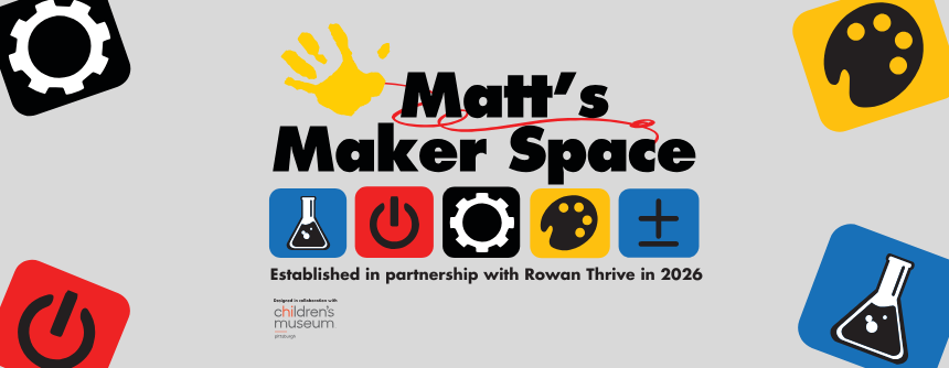 Logo of Matt's Maker Space with "Established in partnership with Rowan Thrive in 2026" 