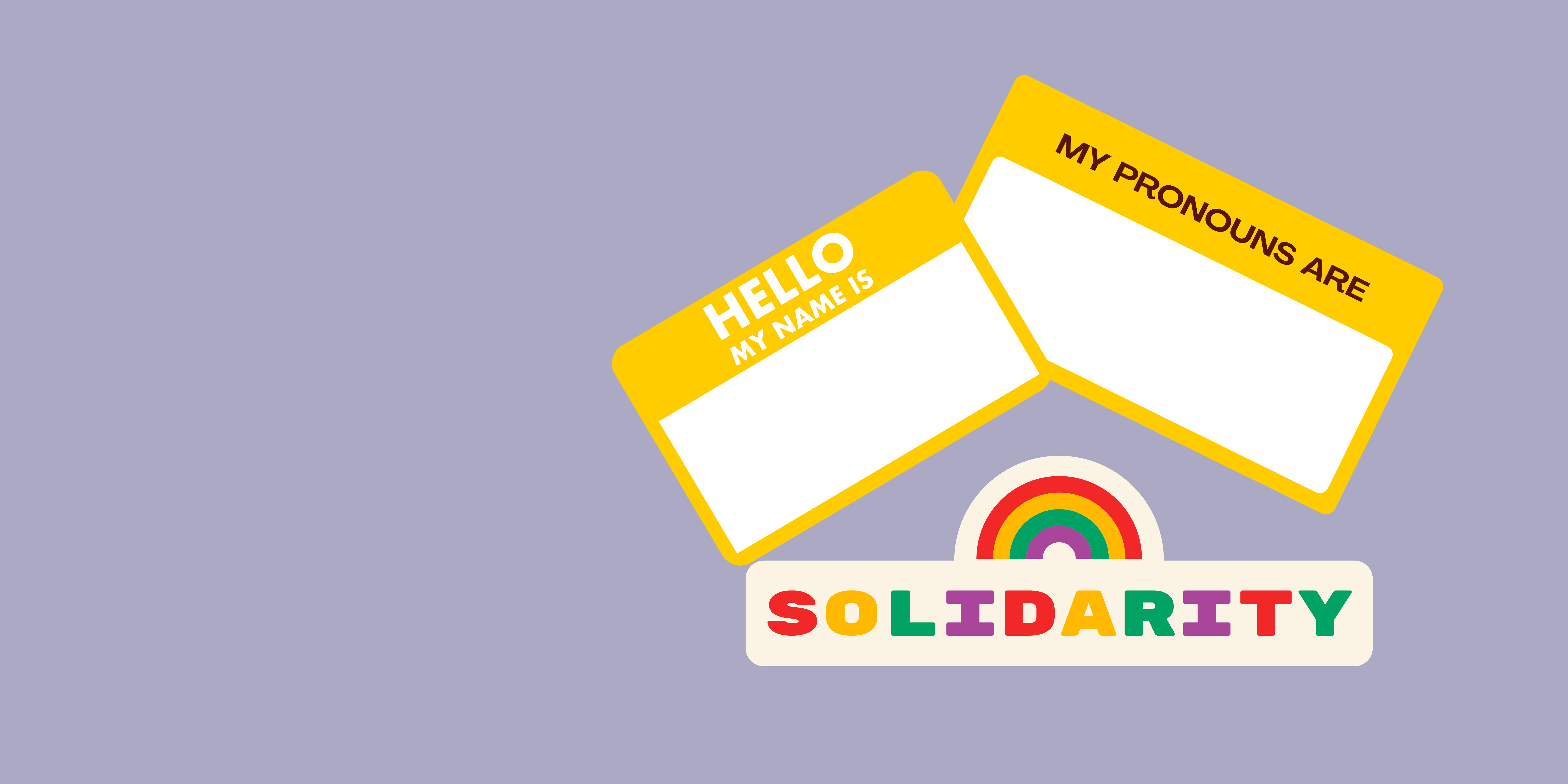 light purple background with a name tag and a pronoun tag. There is also a picture of a rainbow with the word, "solidarity".  