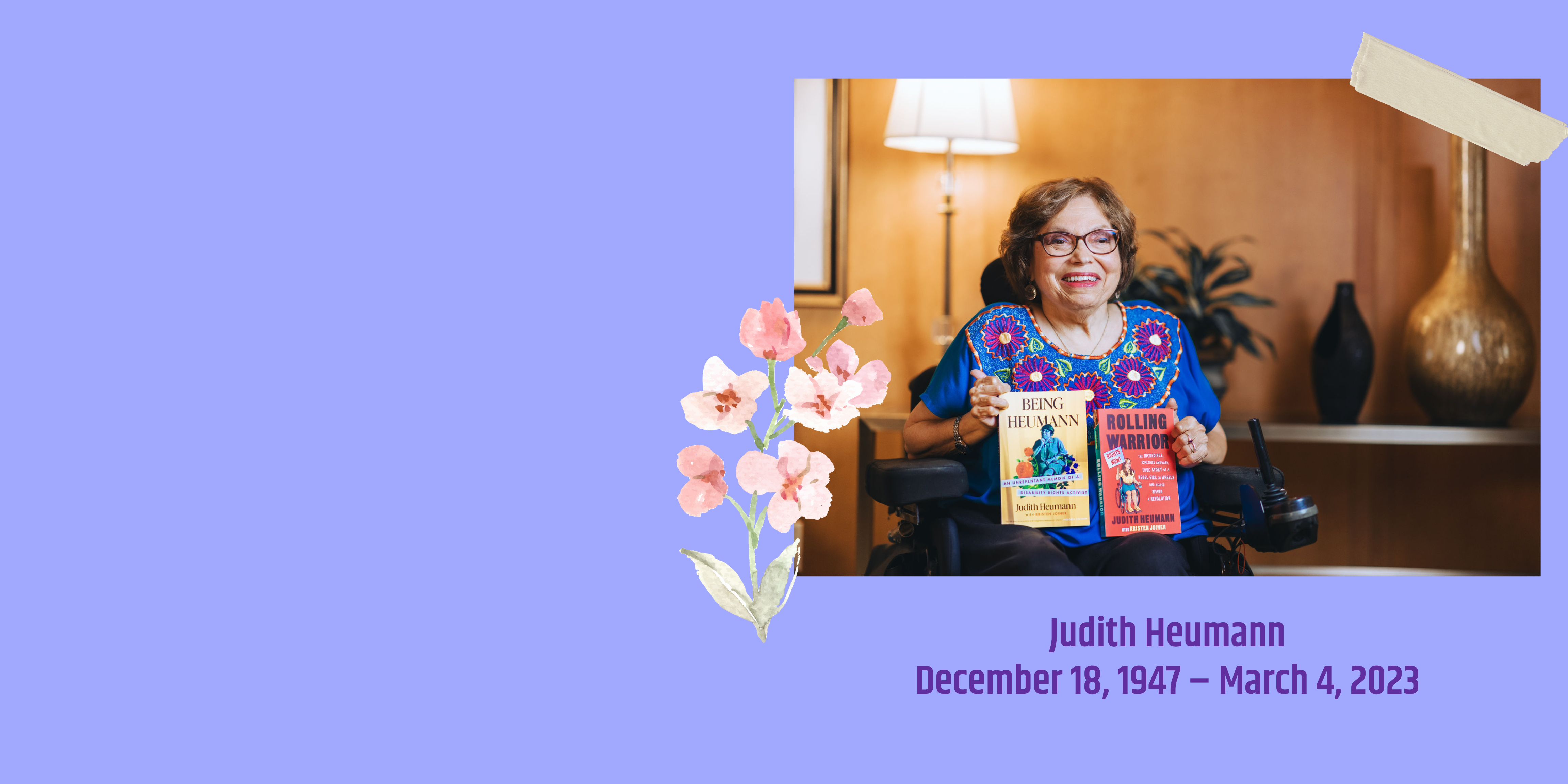 purple background, picture of Judith Heumann to the right with flowers