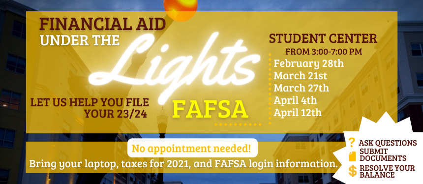 Financial AId Under the lights workshop dates. Click the link below to view our event page for more information.