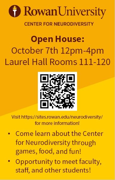 This image is a flyer about the Rowan University Center for Neurodiversity Open House on October 7th from 12pm to 4pm at Laurel Hall.  