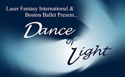 Laser Fantasy International and Boston Ballet Present... Dance of Light