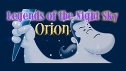 Legends of the Night Sky: Orion Logo