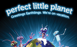 Perfect Little Planet logo. Greetings Earthlings. We're on vacation. 