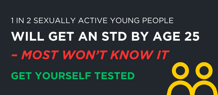 1 in 2 sexually active young people will get an STD by age 25 most won't know it get yourself tested